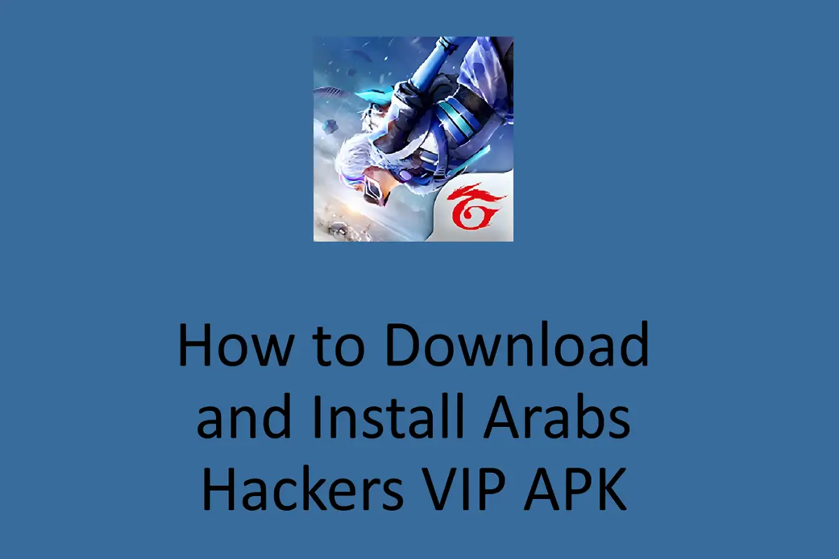 How to Download and Install Arabs Hackers VIP APK on Android